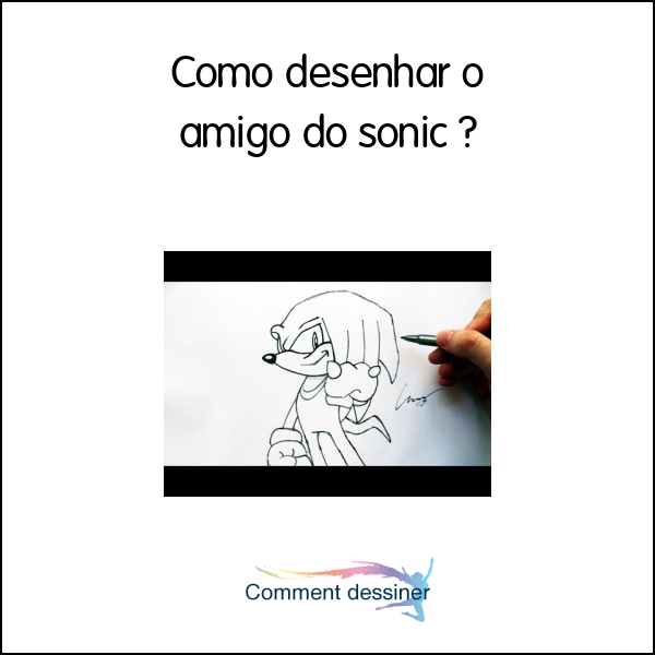 Como desenhar o amigo do sonic